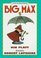 Big Max (An I Can Read Book, Level 2)