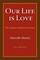 Our Life Is Love: The Quaker Spiritual Journey