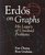 Erdos on Graphs : His Legacy of Unsolved Problems