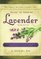The Sawmill Ballroom Lavender Farm Guide to Growing Lavender, Second Edition.: Practical Guidelines for the Successful Cultivation, Propagation, and Utilization of Lavender