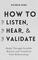 How to Listen, Hear, and Validate: Break Through Invisible Barriers and Transform Your Relationships (How to be More Likable and Charismatic)