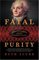 Fatal Purity: Robespierre and the French Revolution