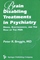Brain-Disabling Treatments in Psychiatry: Drugs, Electroshock, and the Role of the Fda