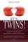 It's Twins!: Parent-to-Parent Advice from Infancy Through Adolescence