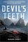 The Devil's Teeth : A True Story of Obsession and Survival Among America's Great White Sharks
