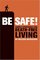 Be Safe!: Simple Strategies for Death-Free Living