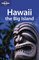 Lonely Planet Hawai'i: The Big Island (Lonely Planet Hawaii the Big Island)