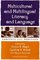 Multicultural and Multilingual Literacy and Language : Contexts and Practices (Solving Problems In Teaching Of Literacy)