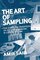 The Art of Sampling: The Sampling Tradition of Hip Hop/Rap Music and Copyright Law