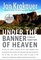 Under the Banner of Heaven: A Story of Violent Faith (Large Print)