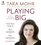 Playing Big: Find Your Voice, Your Mission, Your Message (Audio CD) (Unabridged)