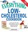 The Everything Low-Cholesterol Cookbook: Keep You Heart Healthy With 300 Delicious Low-Fat, Low-Carb Recipes (Everything: Cooking)