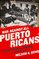 War Against All Puerto Ricans: Revolution and Terror in America?s Colony