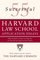 55 Successful Harvard Law School Application Essays: What Worked for Them Can Help You Get Into the Law School of Your Choice