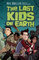 The Last Kids on Earth (Last Kids on Earth, Bk 1)