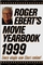 Roger Ebert's Movie Yearbook 1999 (Serial)