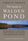The Guide to Walden Pond: An Exploration of the History, Nature, Landscape, and Literature of One of America?s Most Iconic Places
