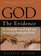 God: The Evidence : The Reconciliation of Faith and Reason in a Postsecular World