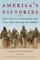 America's Victories: Why the U.S. Wins Wars and Will Win the War on Terror