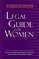 The American Bar Association Legal Guide for Women : What every woman needs to know about the law and marriage, health care, divorce, discrimination, retirement, and more