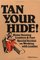 Tan Your Hide! : Home Tanning Leathers  Furs
