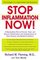Stop Inflammation Now!: A Step-By-Step Plan to Prevent, Treat, and Reverse Inflammation-The Leadingcause of Heart Disease and Related Conditions