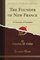 The Founder of New France: A Chronicle of Champlain (Classic Reprint)