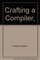 Crafting a Compiler (Benjamin/Cummings Series in Computer Science)