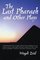 The Last Pharaoh and Other Plays