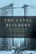 The Canal Builders: Making America's Empire at the Panama Canal (Penguin History of American Life)