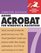 Adobe Acrobat 7 for Windows and Macintosh : Visual QuickStart Guide (Visual Quickstart Guides)