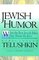 Jewish Humor : What the Best Jewish Jokes Say About the Jews