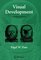 Visual Development (PERSPECTIVES IN VISION RESEARCH)