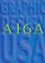 The Annual of the American Institute of Graphics Arts (365: Aiga Year in Design)