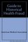 Guide to the American Medical Association Historical Health Fraud and Alternative Medicine Collection