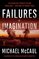 Failures of Imagination: The Deadliest Threats to Our Homeland -- and How to Thwart Them