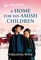 A Home for His Amish Children (Love Inspired, No 1620)