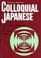 Colloquial Japanese,: With Important Construction and Grammar Notes