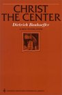 Christ the Center (Harper's Ministers Paperback Library)