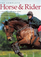 The Complete Horse and Rider: A Practical Handbook of Riding and an Illustrated Guide to Riding Tack