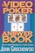 The Video Poker Answer Book: How to Attack Variations on a Casino Favorite
