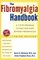 The Fibromyalgia Handbook, 3rd Edition: A 7-Step Program to Halt and Even Reverse Fibromyalgia