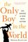 The Only Boy in the World: A Father Explores the Mysteries of Autism
