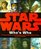 Star Wars: Who's Who: A Pocket Guide to the Characters of the Star Wars Trilogy (Star Wars)