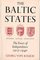 The Baltic States: The Years of Independence : Estonia, Latvia, Lithuania, 1917-1940