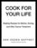 Cook For Your Life