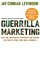 Guerrilla Marketing: Easy and Inexpensive Strategies for Making Big Profits from Your Small Business (4th Edition)