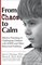 From Chaos to Calm: Effective Parenting for Challenging Children with ADHD and other Behavior Problems