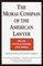 The Moral Compass of the American Lawyer : Truth, Justice, Power, and Greed