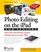 Photo Editing on the iPad for Seniors: Have Fun and Become a Photo Editing Expert on Your iPad (Computer Books for Seniors series)